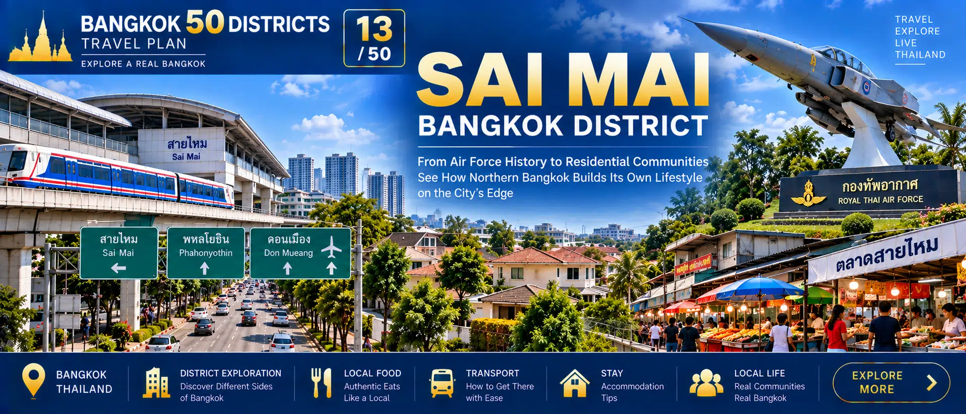 Sai Mai: From Air Force History to Residential Communities — Discovering the Everyday Rhythm of Bangkok’s Northern Edge